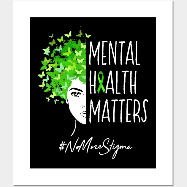 Mental Health Matters T-Shirt No More Stigma Gift Wall Art by Fowlerbg